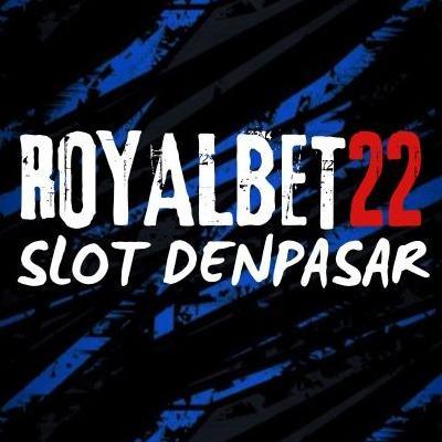 LINK ALTERNATIF ROYALBET22 SLOT DENPASAR