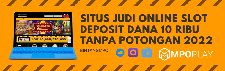 Situs Online Slot Deposit Dana 5000 Tanpa Potongan