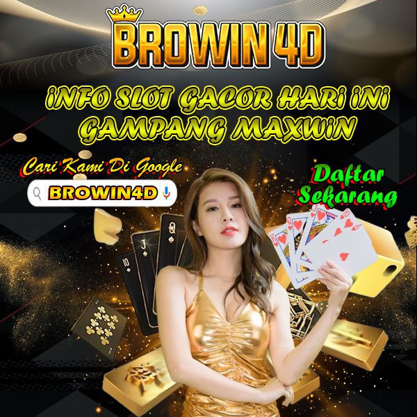 BROWIN4D - SITUS SLOT MUDAH MENANG